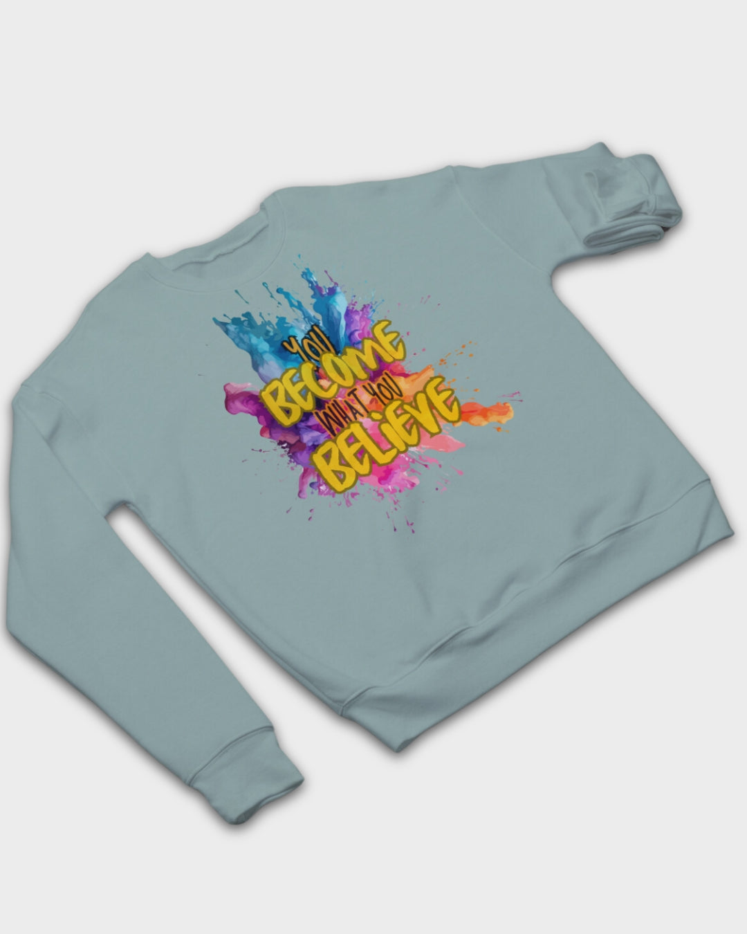 DELUX - Motivational You Become What You Believe Crewneck