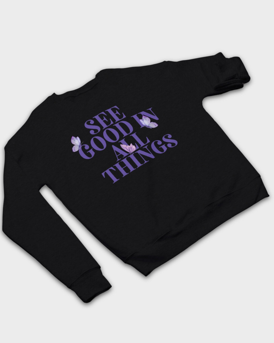 DELUX - Motivational See Good in All Things Crewneck