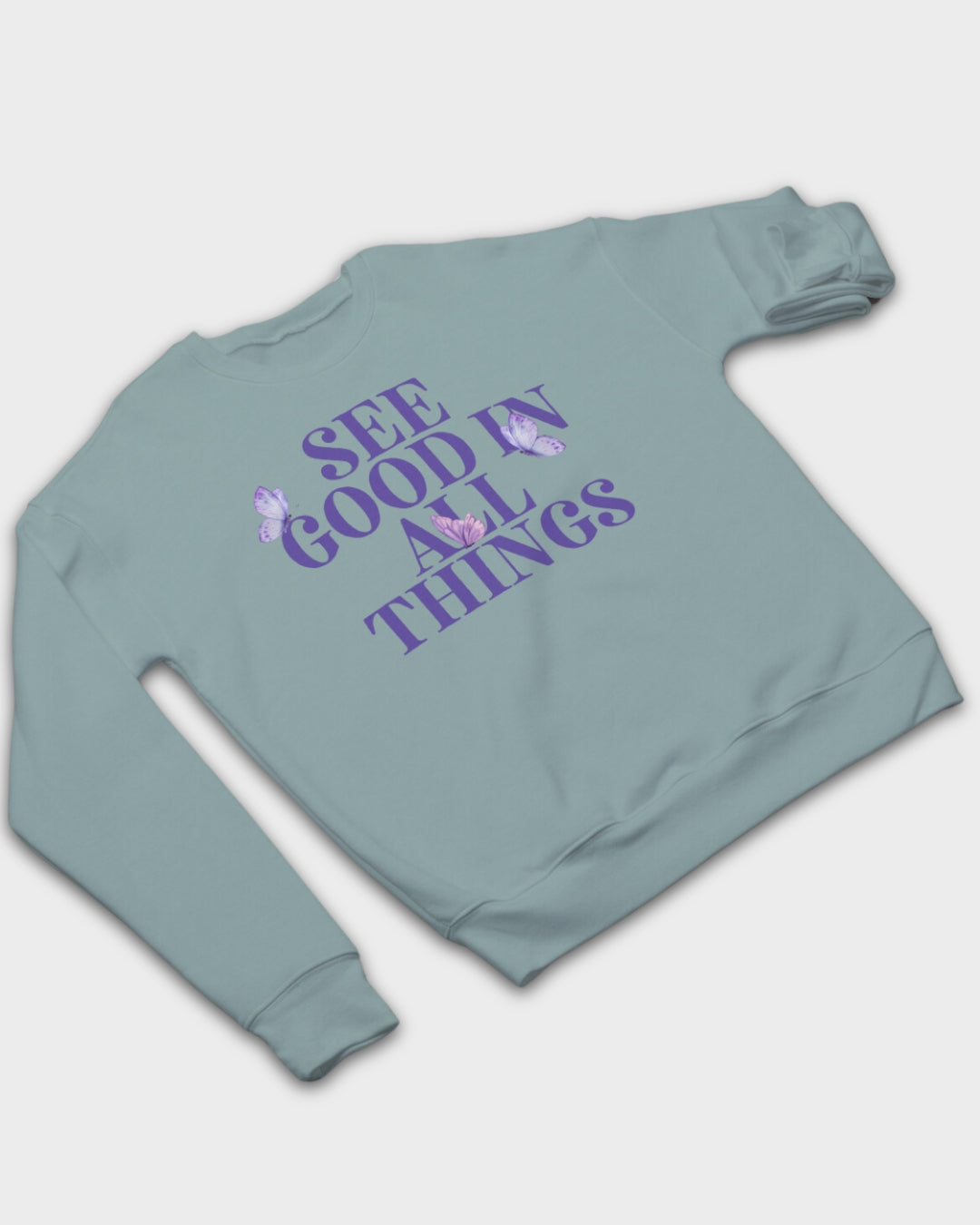 DELUX - Motivational See Good in All Things Crewneck