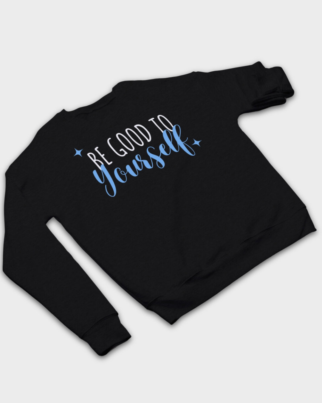 DELUX - Motivational Be Good to Yourself Crewneck