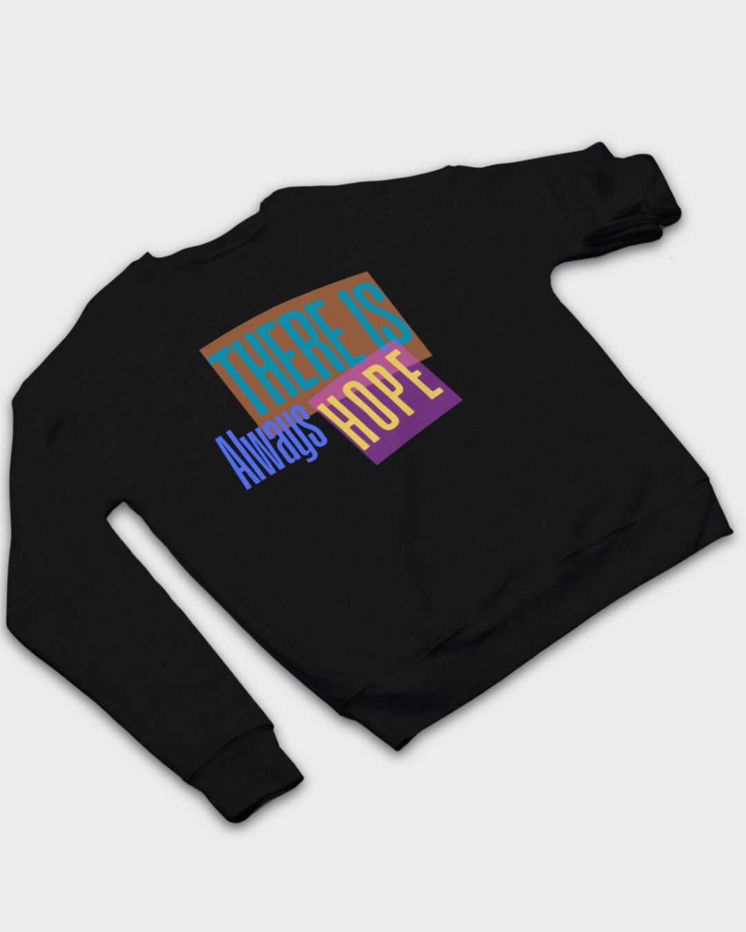 DELUX - Motivational There is always Hope Crewneck