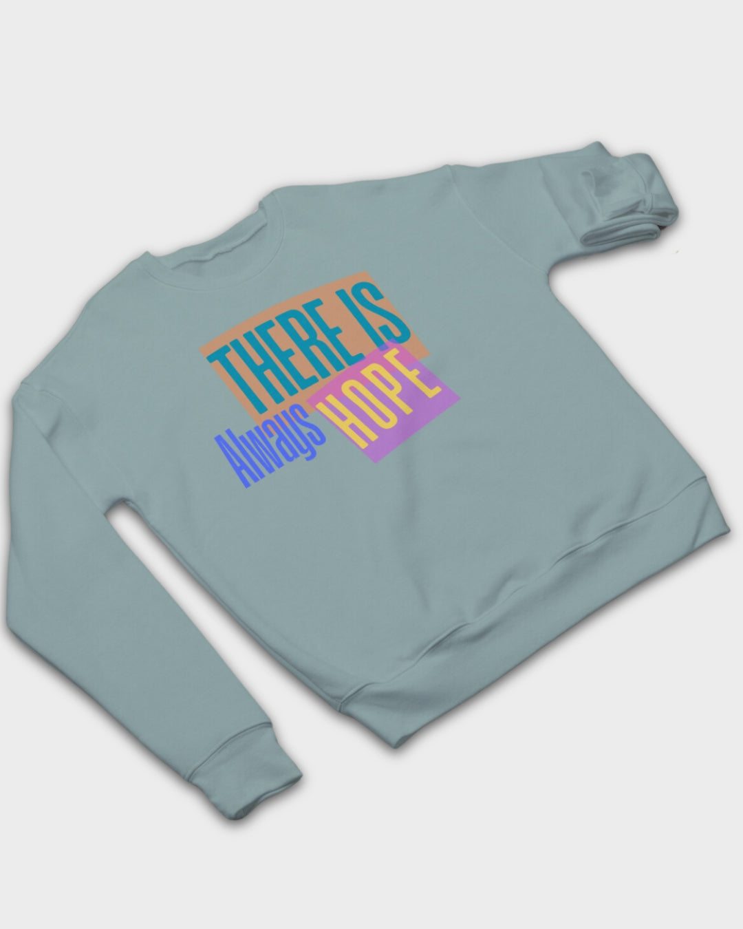 DELUX - Motivational There is always Hope Crewneck