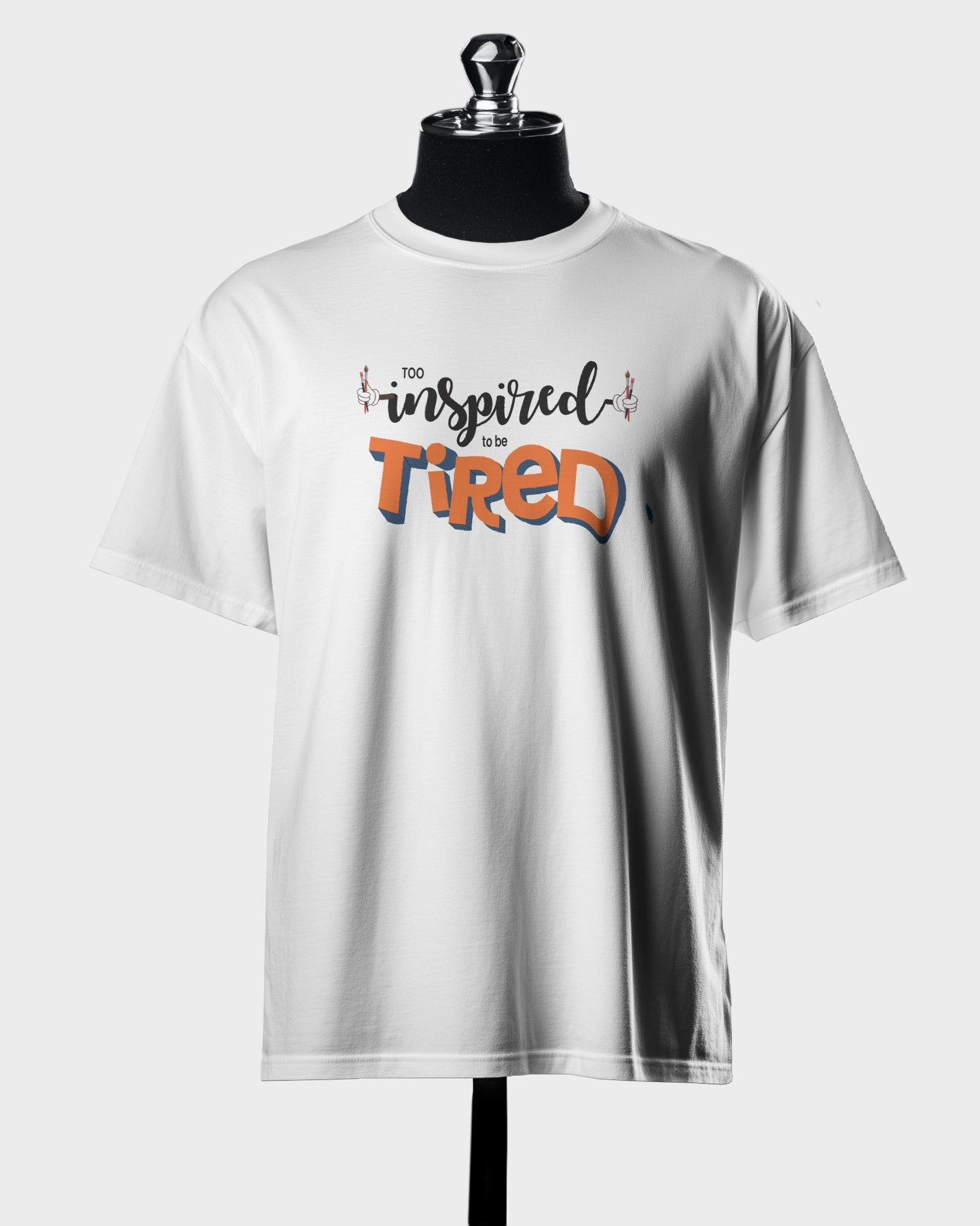 Premium Trendy Inspired to be Tired T-shirt