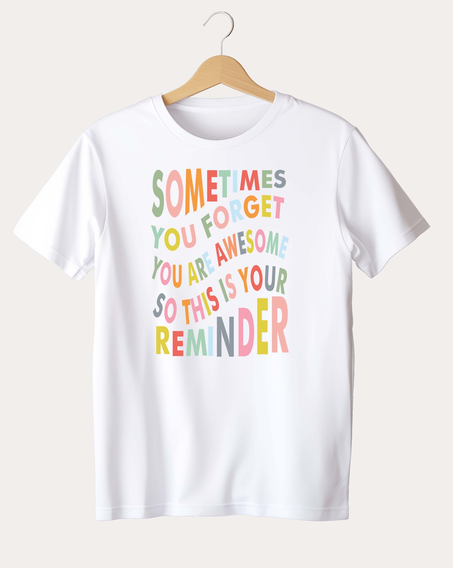 Premium Motivational - Reminder T-shirt