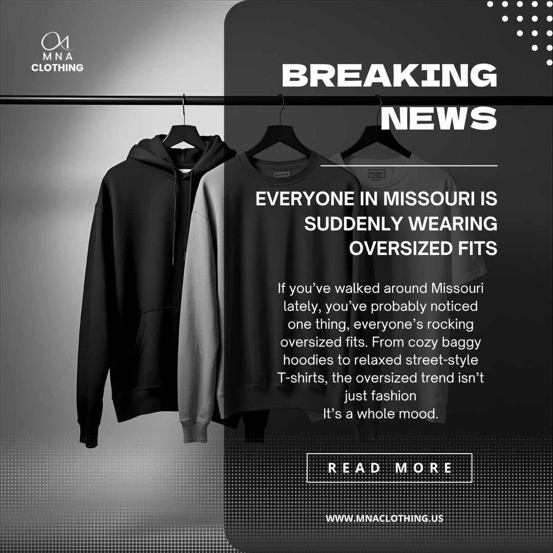 Why Everyone in Missouri Is Suddenly Wearing Oversized Fits