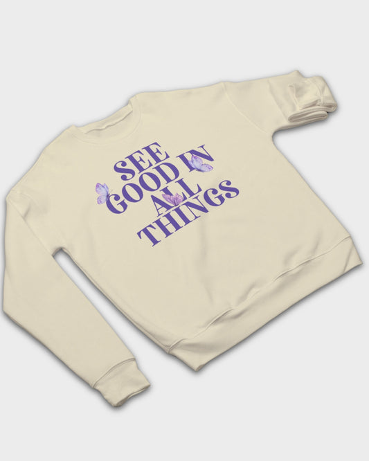 DELUX - Motivational See Good in All Things Crewneck