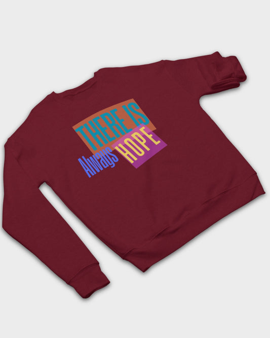 DELUX - Motivational There is always Hope Crewneck