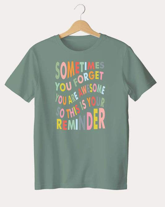 Premium Motivational - Reminder T-shirt